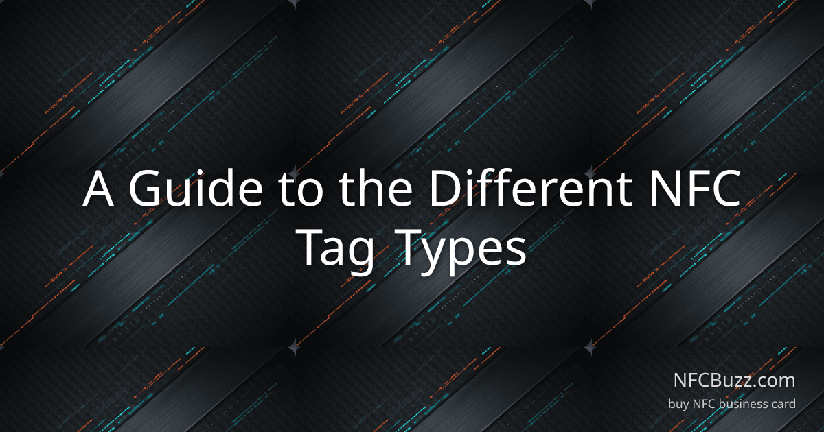 A Guide to the Different NFC Tag Types